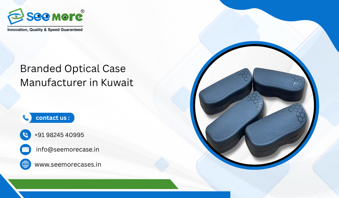 Branded Optical Case Manufacturer in Kuwait
