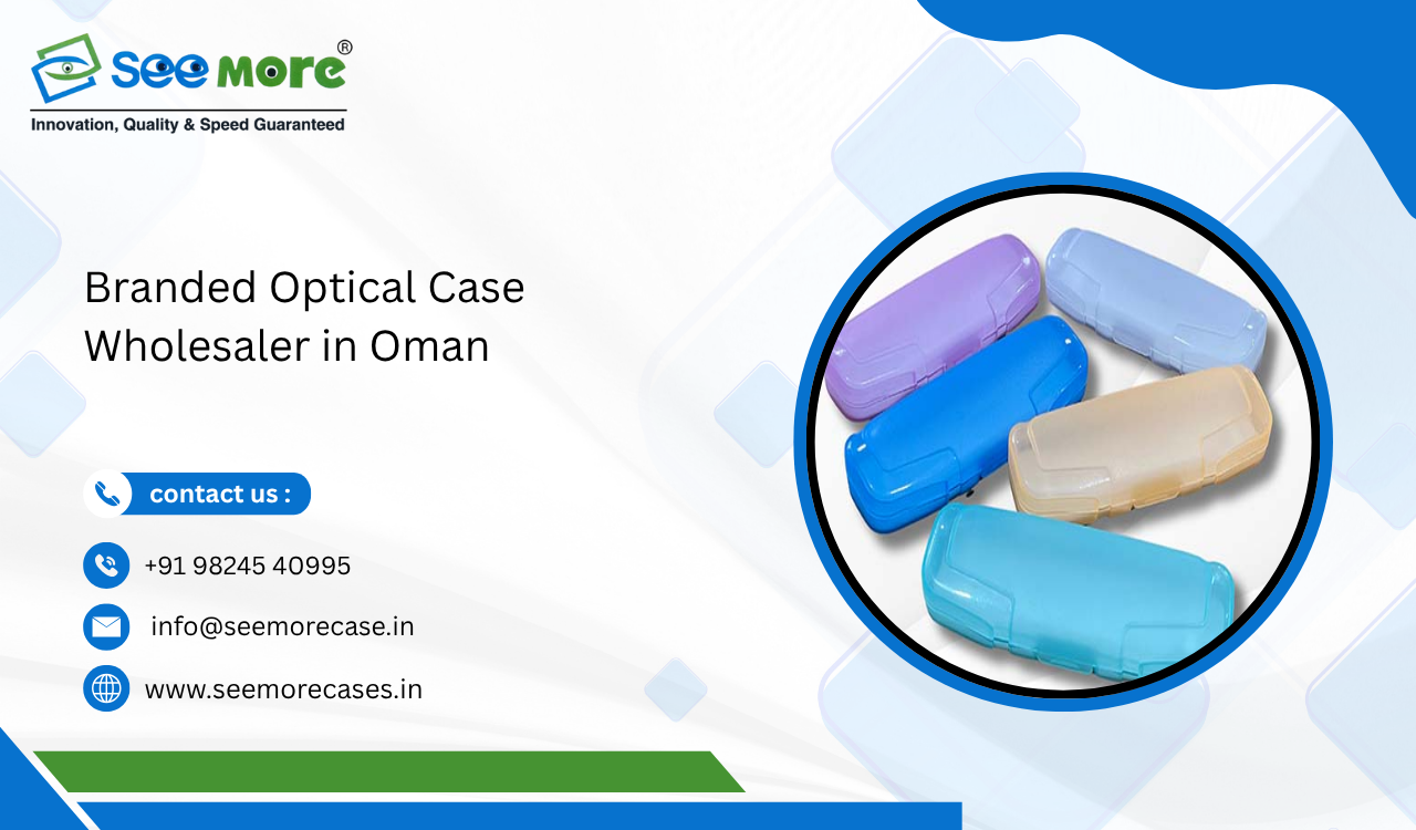 Branded Optical Case Wholesaler in Oman