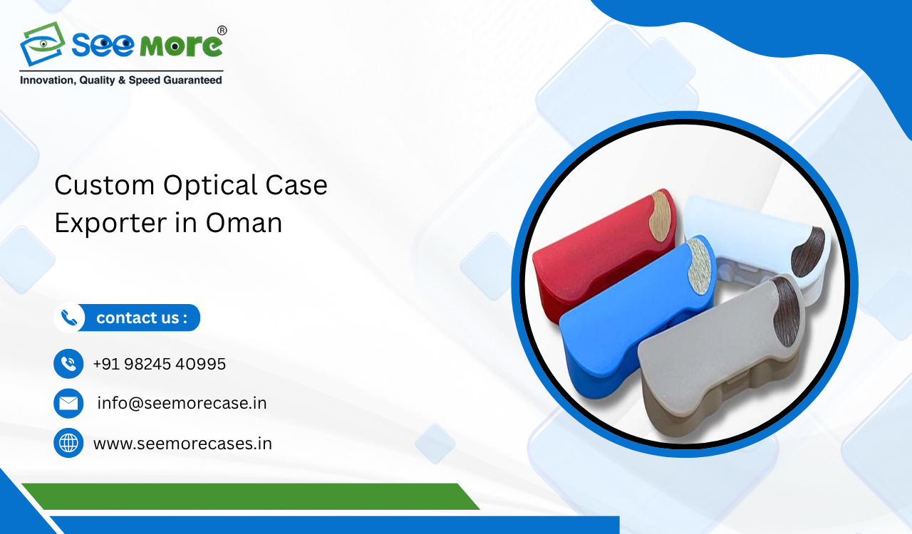 Custom Optical Case Exporter in Oman