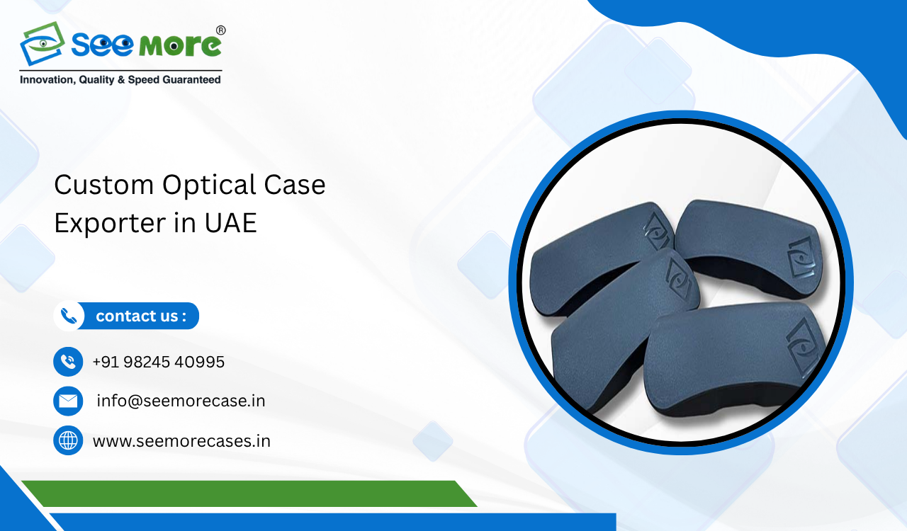 Custom Optical Case Exporter in UAE