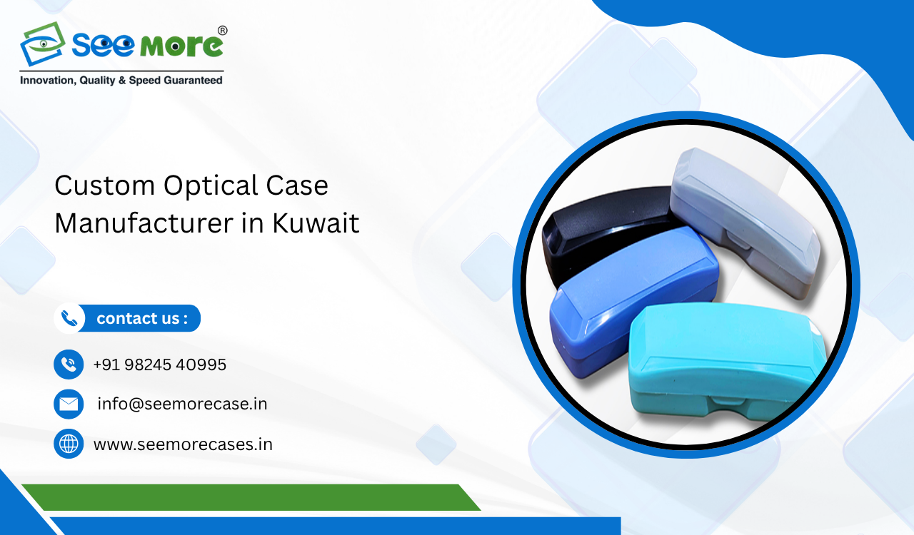 Custom Optical Case Manufacturer in Kuwait