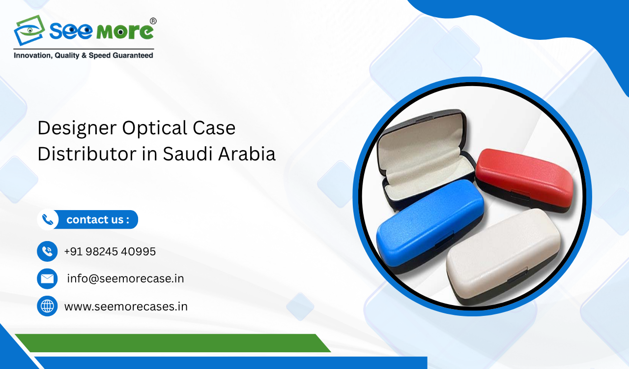 Designer Optical Case Distributor in Saudi Arabia