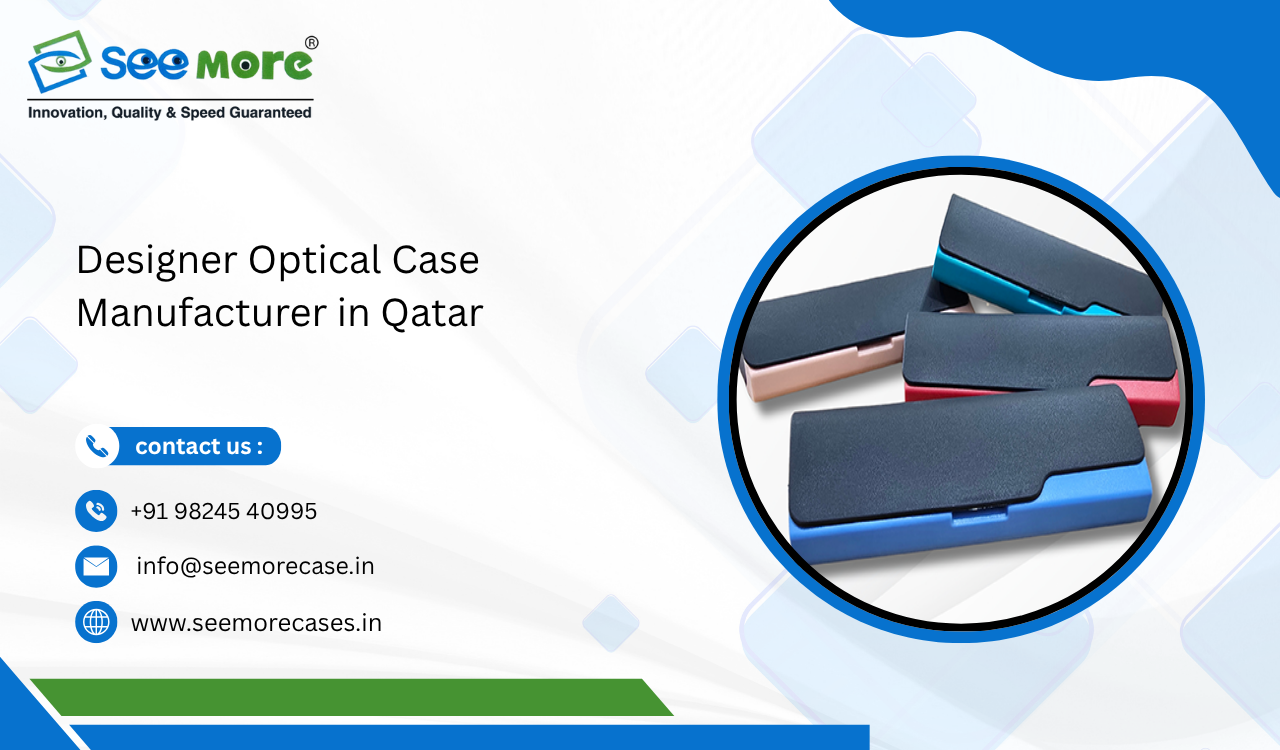 Designer Optical Case Manufacturer in Qatar