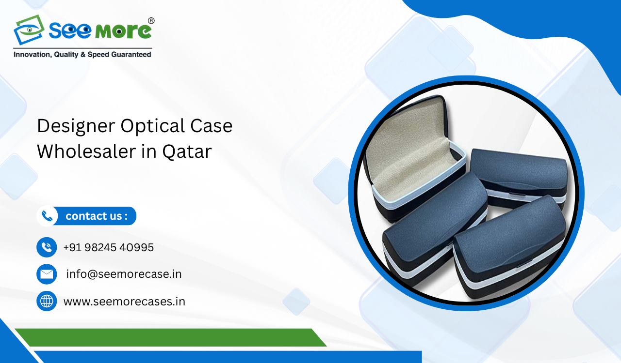 Designer Optical Case Wholesaler in Qatar