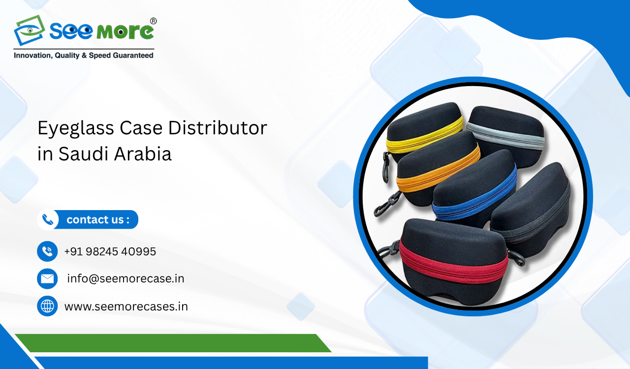 Eyeglass Case Distributor in Saudi Arabia
