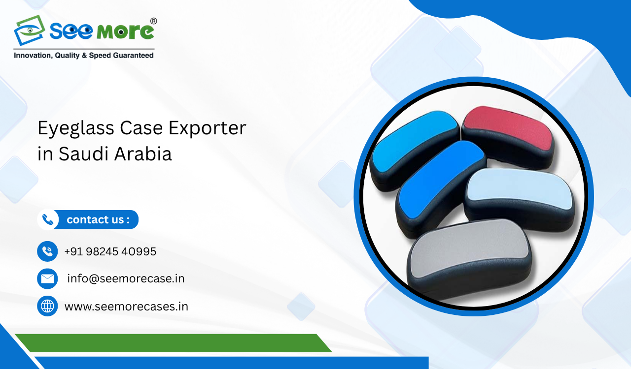 Eyeglass Case Exporter in Saudi Arabia